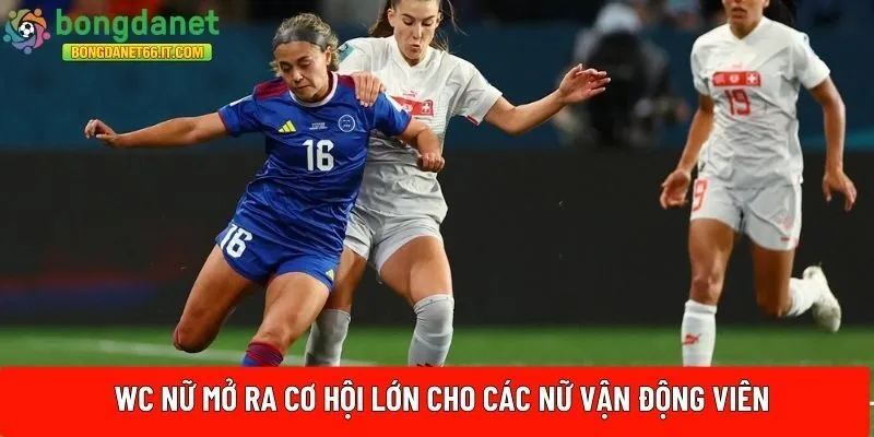 WC nữ mở ra cơ hội lớn