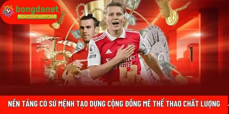 Nền tảng có sứ mệnh tạo dựng cộng đồng đam mê thể thao chất lượng